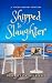 Shipped to Slaughter: A Viv...