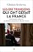 Les dix trahisons qui ont d...