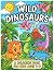 Wild Dinosaurs A Coloring Book For Kids Ages 4-8 by Brandon Chan