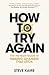 How To Try Again