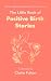 The Little Book of Positive...