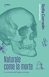 Naturale come la ...