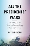 All the Presidents’ Wars: Twenty-Five Years of America’s War on Terror