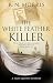 THE WHITE FEATHER KILLER an...