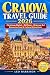 Craiova Travel Guide 2026: ...