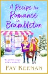 A Recipe for Romance in Brambleton: A BRAND NEW Heartwarming Cosy Romance from Fay Keenan for 2026