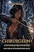 Chirurgeon 3: A Mercenary P...