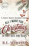 All I Want For Christmas is Two Hot Fire Boys by R.L. Merrill