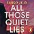 All Those Quiet Lies: The s...