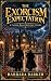 The Exorcism Expectation by Barbara Barker