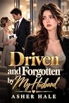 Driven and Forgot...