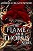 The Flame and Thorns Series (Paperback Boxed Set): Empire of Flame and Thorns; Throne of Ice and Blood; Court of Lies and Deceit; Realm of Wind and Vines; War of Fire and Fury