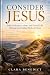 CONSIDER JESUS by Clara Benedict