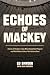Echoes of Mackey: Stories o...