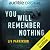 You Will Remember Nothing by Liv Parkinson