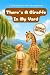 There's A Giraffe In My Yar...