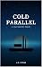Cold Parallel (Cole Marlowe...