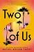 Two of Us: A Novel
