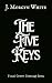 The Five Keys by J. Morgyn White The Five Keys by J. Morgyn White