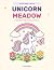 Unicorn Meadow: A little Bo...
