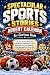 Spectacular Sports Stories ...