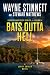 Bats Outta Hell by Wayne Stinnett