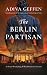 The Berlin Partisan: A Hear...