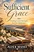 Sufficient Grace : Finding ...