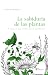La sabiduría de las plantas
