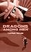 Dragons Among Men