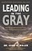 Leading In The Gray: Moving...