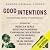 Good Intentions: Unforgetta...