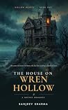 The House on Wren Hollow: A Gothic Romance (Hollow Hearts Book 1)