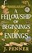 A Fellowship of Beginnings ...