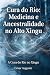 Cura do Rio: Medicina e Anc...