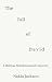 The Fall of David by Nakia Jackson The Fall of David by Nakia Jackson