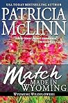 Match Made in Wyoming (Wyoming Wildflowers #2) Match Made in Wyoming (Wyoming Wildflowers #2)