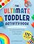 The Ultimate Toddler Activi...