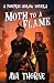 Moth to a Flame: A Cozy Mot...