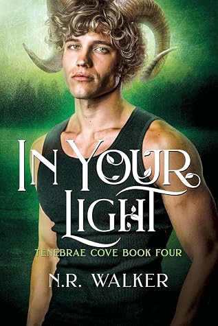 In Your Light (Tenebrae Cove, #4)
