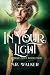 In Your Light (Tenebrae Cove, #4)
