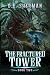 The Fractured Tower 2: A Li...