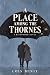 A Place Among the Thornes (...