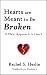 Hearts are Meant to Be Broken by Rachel S. Heslin