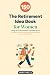 The Retirement Idea Book fo...