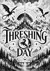 Threshing Day: A ...