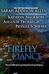 The Firefly Dance by Sarah Addison Allen