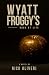 Wyatt Froggy's Book of Life