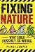 Fixing Nature by Pierce Jumper