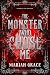The Monster Who Chose Me: T...